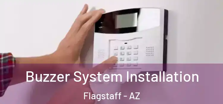 Buzzer System Installation Flagstaff - AZ