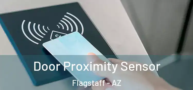 Door Proximity Sensor Flagstaff - AZ