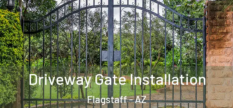  Driveway Gate Installation Flagstaff - AZ