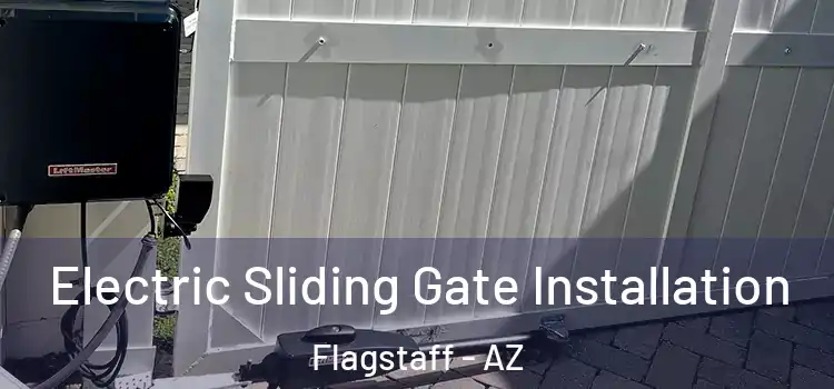 Electric Sliding Gate Installation Flagstaff - AZ