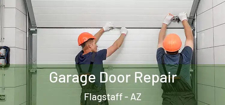  Garage Door Repair Flagstaff - AZ
