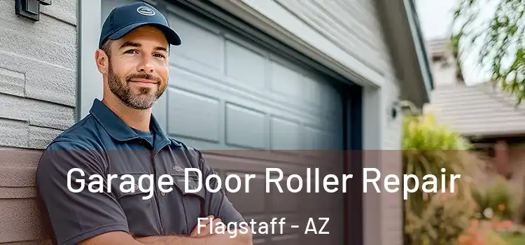  Garage Door Roller Repair Flagstaff - AZ