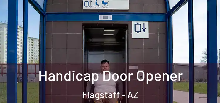 Handicap Door Opener Flagstaff - AZ