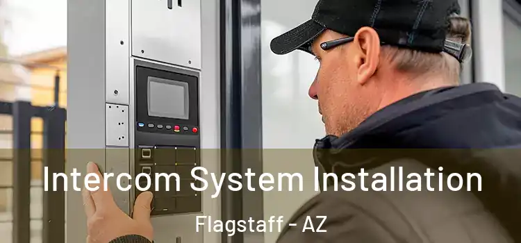 Intercom System Installation Flagstaff - AZ