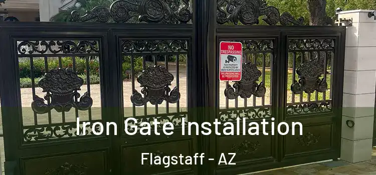  Iron Gate Installation Flagstaff - AZ
