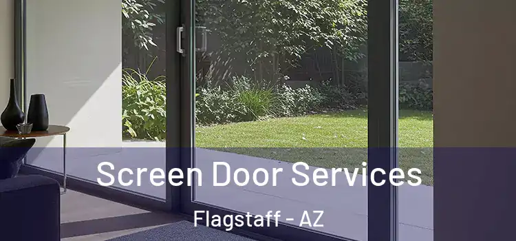 Screen Door Services Flagstaff - AZ