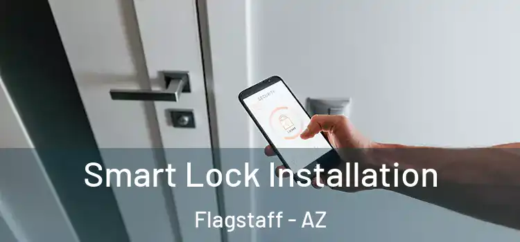 Smart Lock Installation Flagstaff - AZ